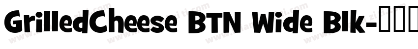 GrilledCheese BTN Wide Blk字体转换